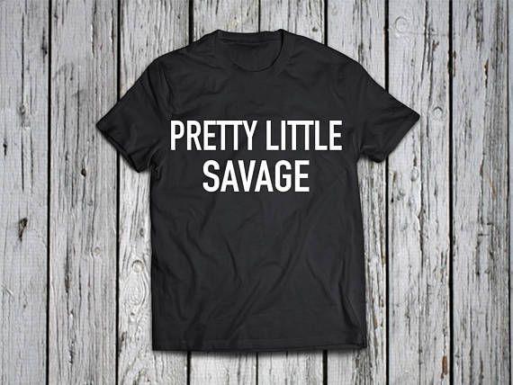Little Savage Logo - Pretty little Savage shirt / Savage t shirt. clothing