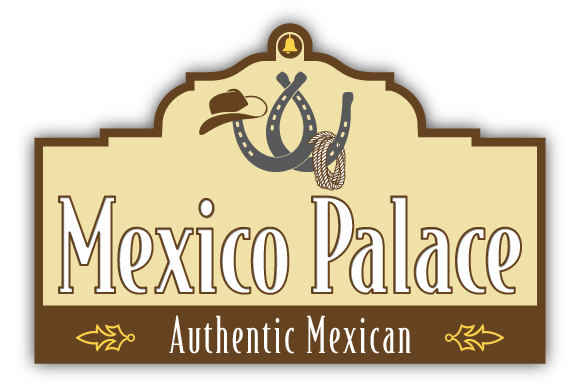 Mexico Palace Logo - Mexico Palace - Authentic Family Style Mexican Food