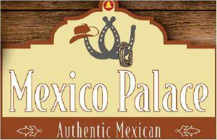 Mexico Palace Logo - Mexico Palace in Fredericksburg, VA - Local Coupons February 2019