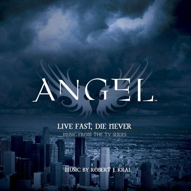 Angel TV Show Logo - Live Fast, Die Never (Music from the TV Series Angel)