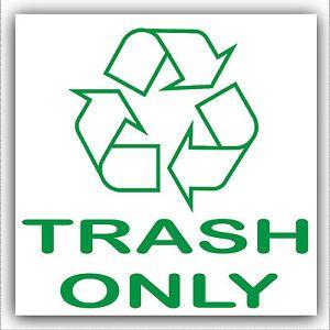 Trash Logo - Trash Only - Bin,Waste Can Barrel Sticker - Printed with the ...