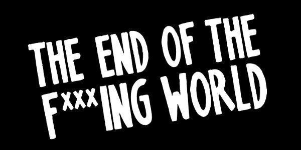End of World Logo - The End of the F***ing World is Almost Here.