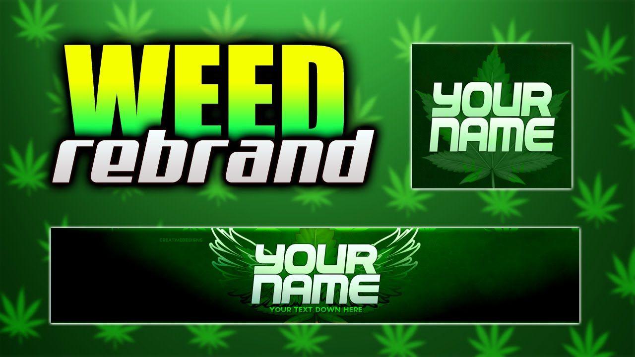 Green Banner Logo - FREE YouTube Banner & Avatar! Weed Banner & Logo Template Free