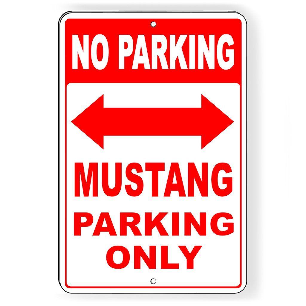 Double Red Arrow Logo - Mustang Parking Only Double Red Arrow No Parking Metal Sign Free ...