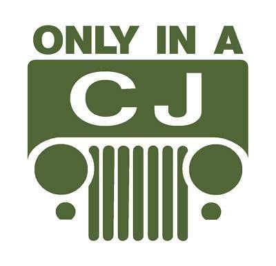 Only in a Jeep Logo - only in a CJ