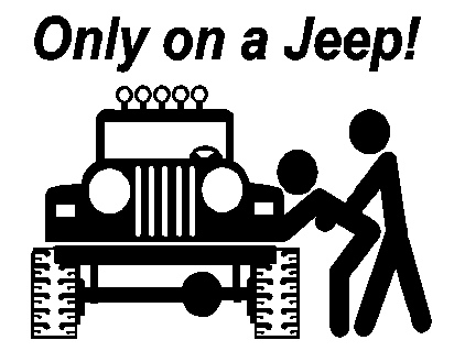 Only in a Jeep Logo - jeep logo .Yahoo!!! Outdoor fun has never been better!. trucks