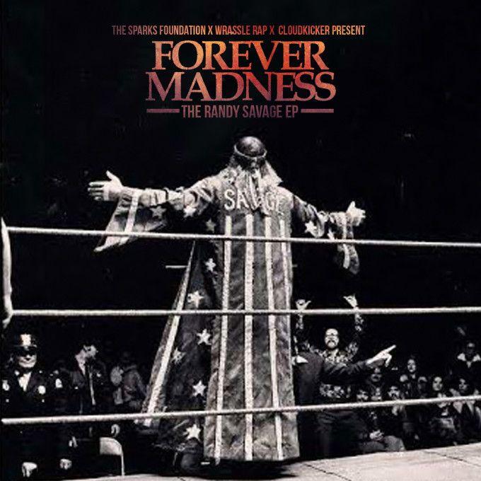 Randy Savage Madness Logo - Forever Madness: The Randy Savage EP - Rap Dose