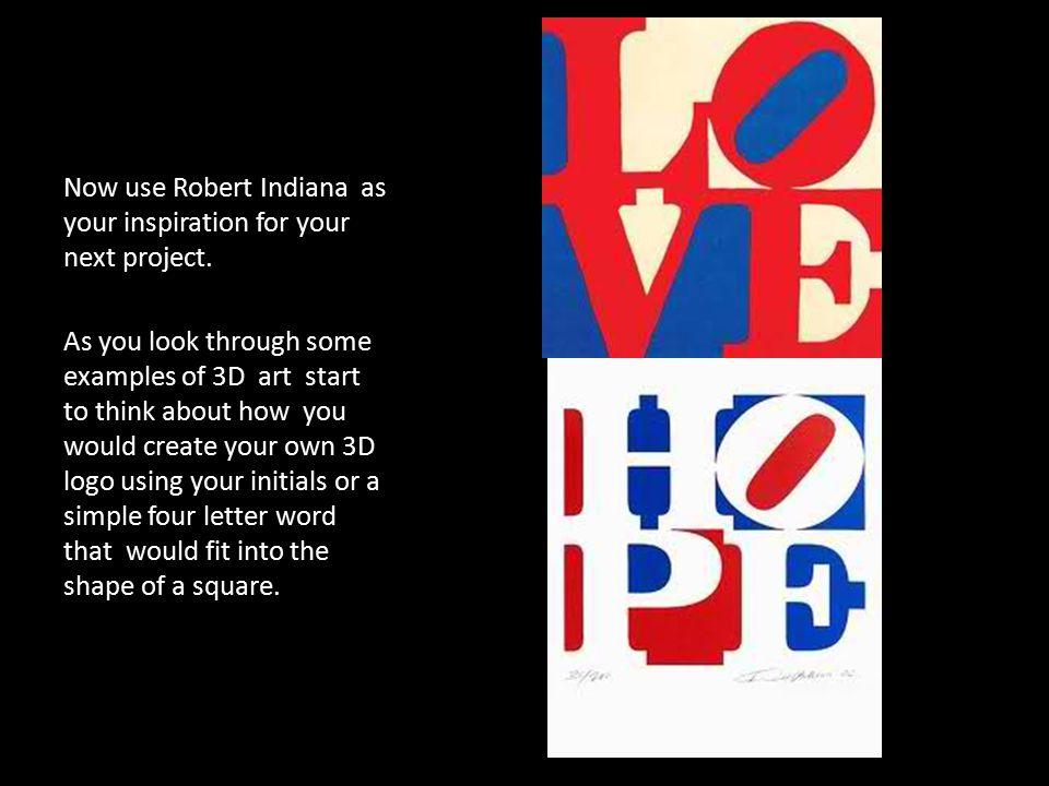 4 Letter Word Logo - 3D Logo Design Project!!!!. Robert Indiana American artist