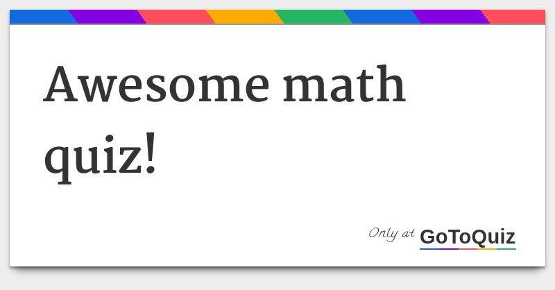 Awesome Math Logo - Awesome math quiz!