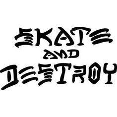 Thrasher Skate and Destroy Logo - SKATE and DESTROY~ | ~BADASS~ | Skate tattoo, Skate, destroy ...
