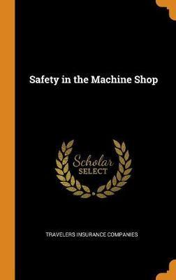 Travelers Insurance Company Logo - Safety in the Machine Shop by Travelers Insurance Companies