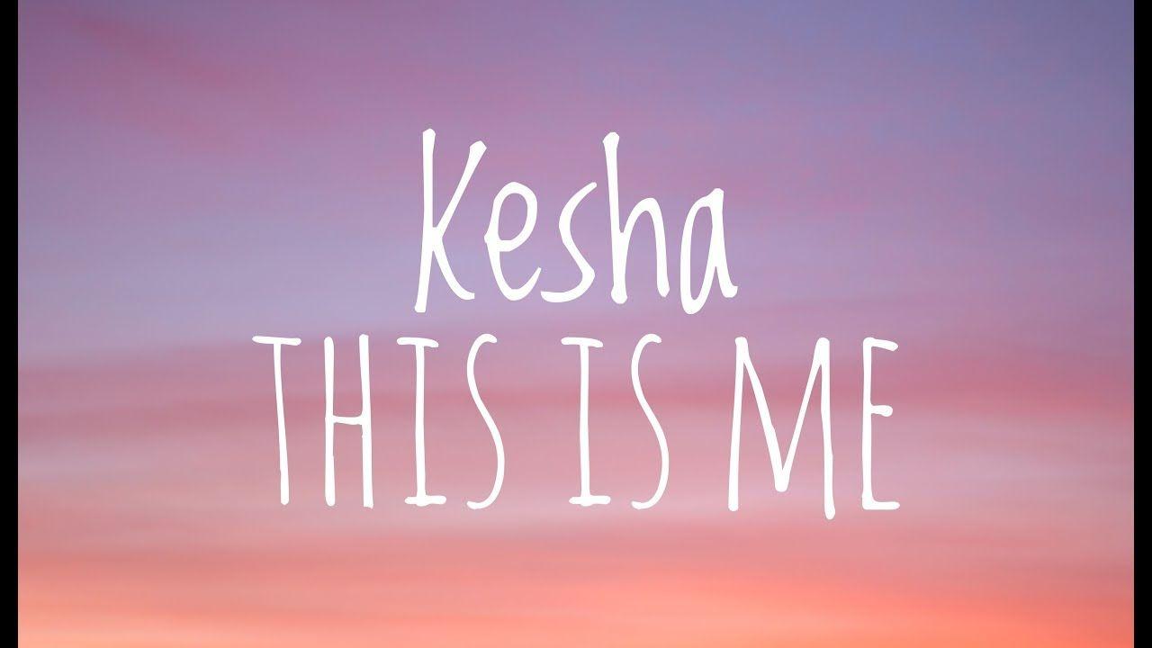 This Is Me Logo - Kesha - This is me(Lyric/Lyrics video) - YouTube