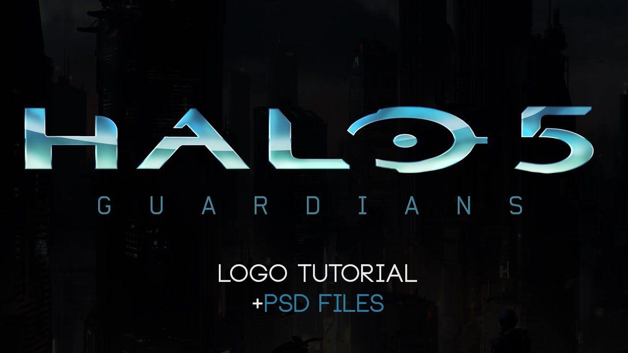 Halo Logo - Halo 5: Guardians Logo Photohop Tutorial +PSD Files