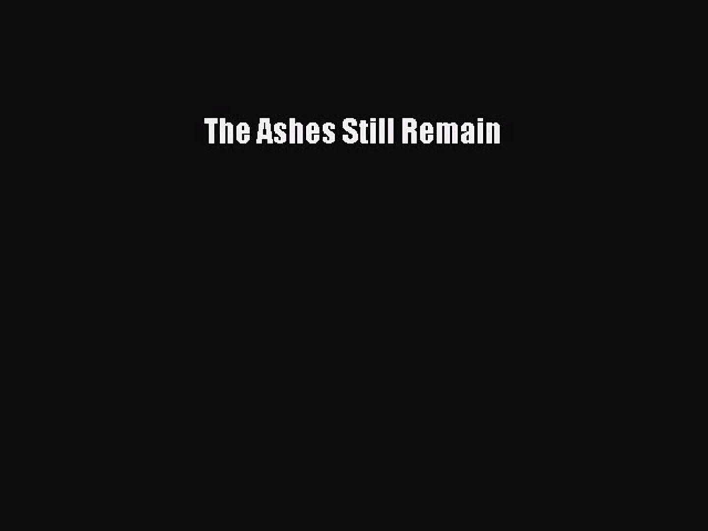 Ashes Remain Logo - PDF The Ashes Still Remain Free Books