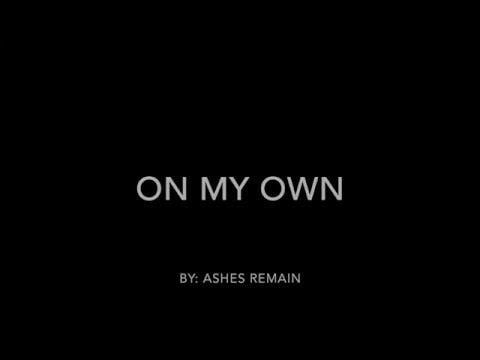 Ashes Remain Logo - Lyrics video of the song: On My Own Lyrics- Ashes Remain. Discover