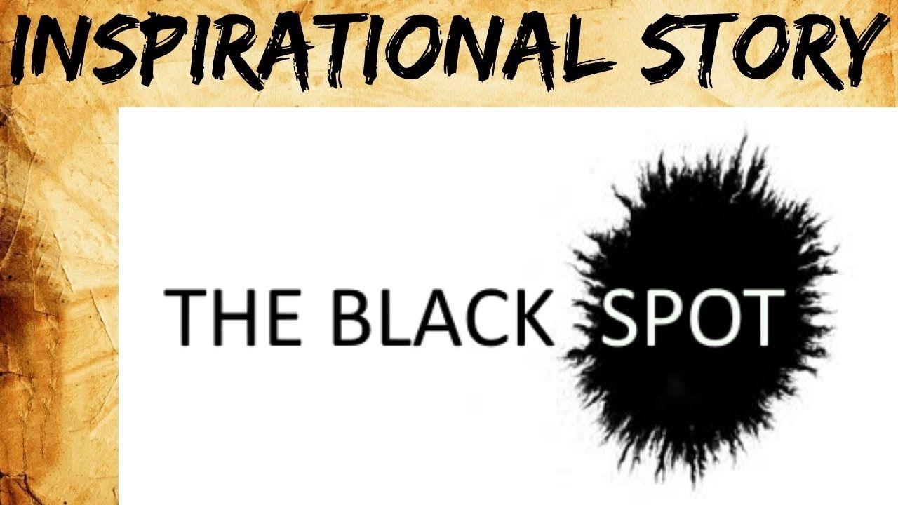 Black Spot Logo - THE BLACK SPOT - INSPIRATIONAL STORY (MUST SEE) - YouTube