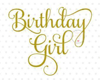 Birthday Girl Logo - Birthday girl svg
