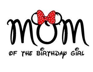 Birthday Girl Logo - DISNEY MINNIE* MOM OF THE BIRTHDAY GIRL***FABRIC T SHIRT IRON ON