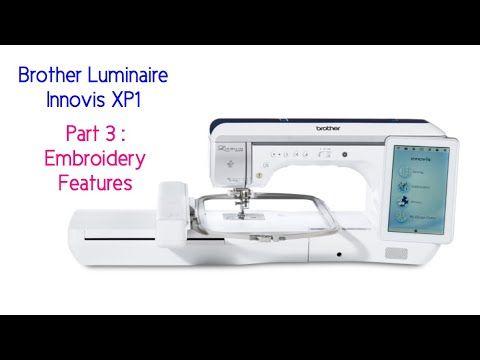 Brother Luminaire Logo - The New Brother Luminaire Innovis XP1 Embroidery Features - Camera ...