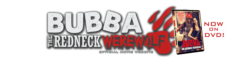 Werewolf Movie Logo - Bubba The Redneck Werewolf Movie Website