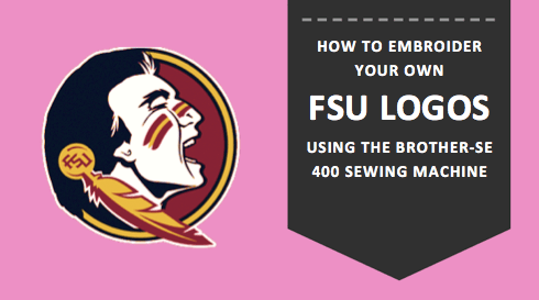 Brother Sewing Logo - Embroider your own FSU logos using the Brother SE-400 sewing machine ...