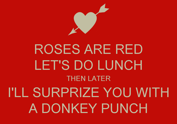 Donkey Punch Logo - ROSES ARE RED LET'S DO LUNCH THEN LATER I'LL SURPRIZE YOU WITH A ...