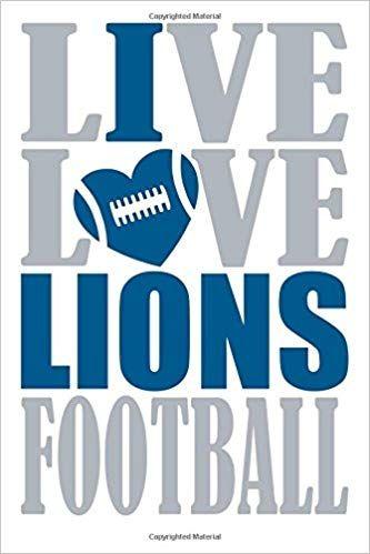 Silver Lions Football Logo - Live Love Lions Football Journal: A lined notebook for the Detroit