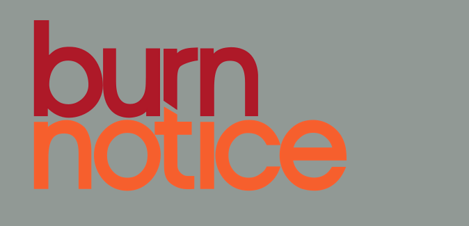 Burn Notice Logo - A Burn Notice Sized Hole | Miami Video Production Headquarters | VM ...