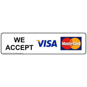 We Accept Visa MasterCard Logo - We Accept Visa, Mastercard Sign NHE-17980 Payment Policies