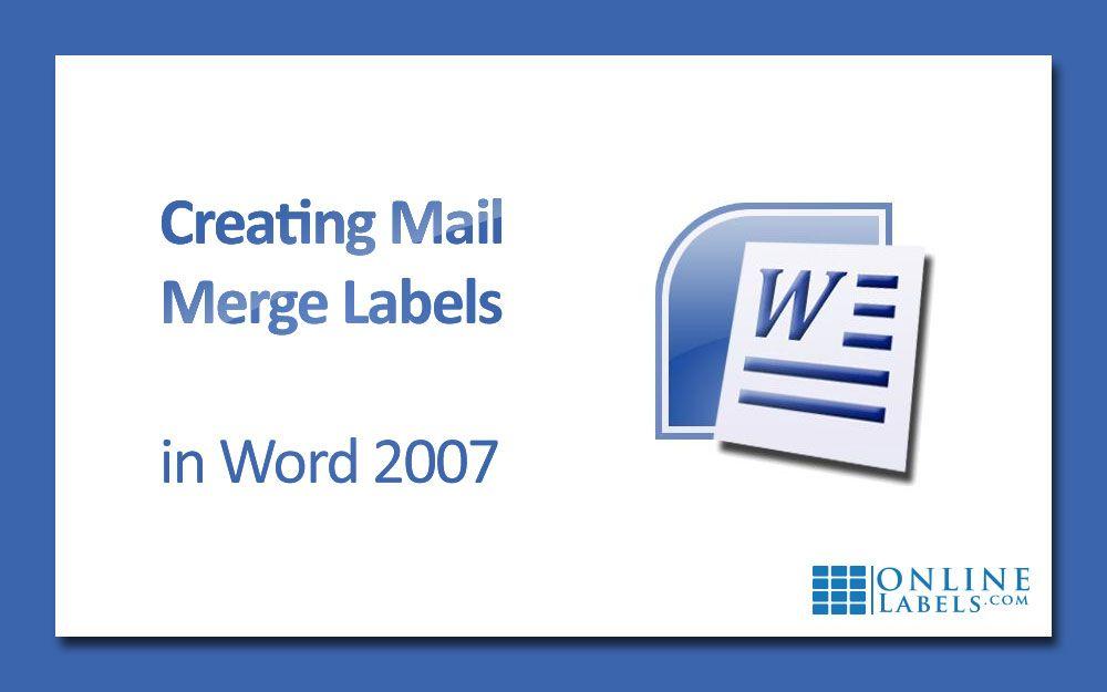 Microsoft Word 2007 Logo - Creating Mail Merge Labels in Word 2007.com