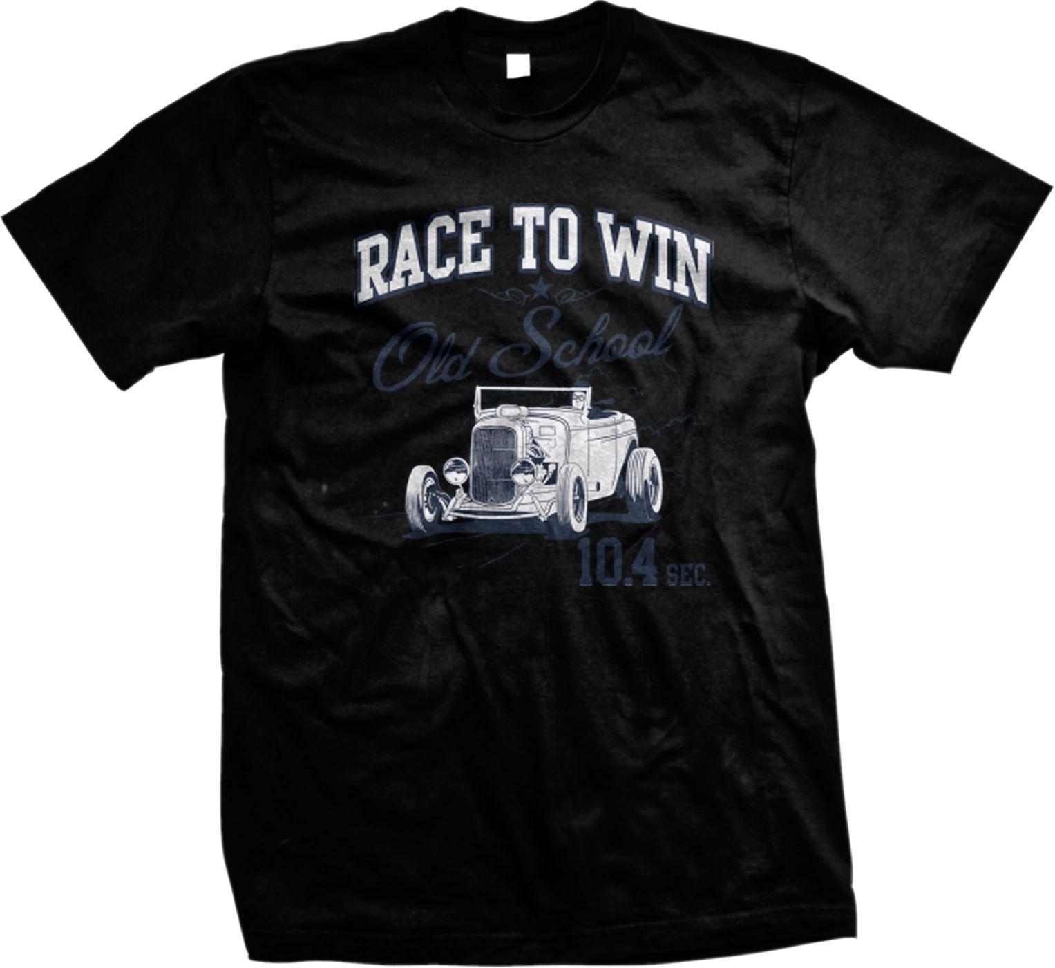 Old School Automotive Logo - Race To Win Old School 10.4 Sec. Vintage Hotrod Car Racing Mens T ...