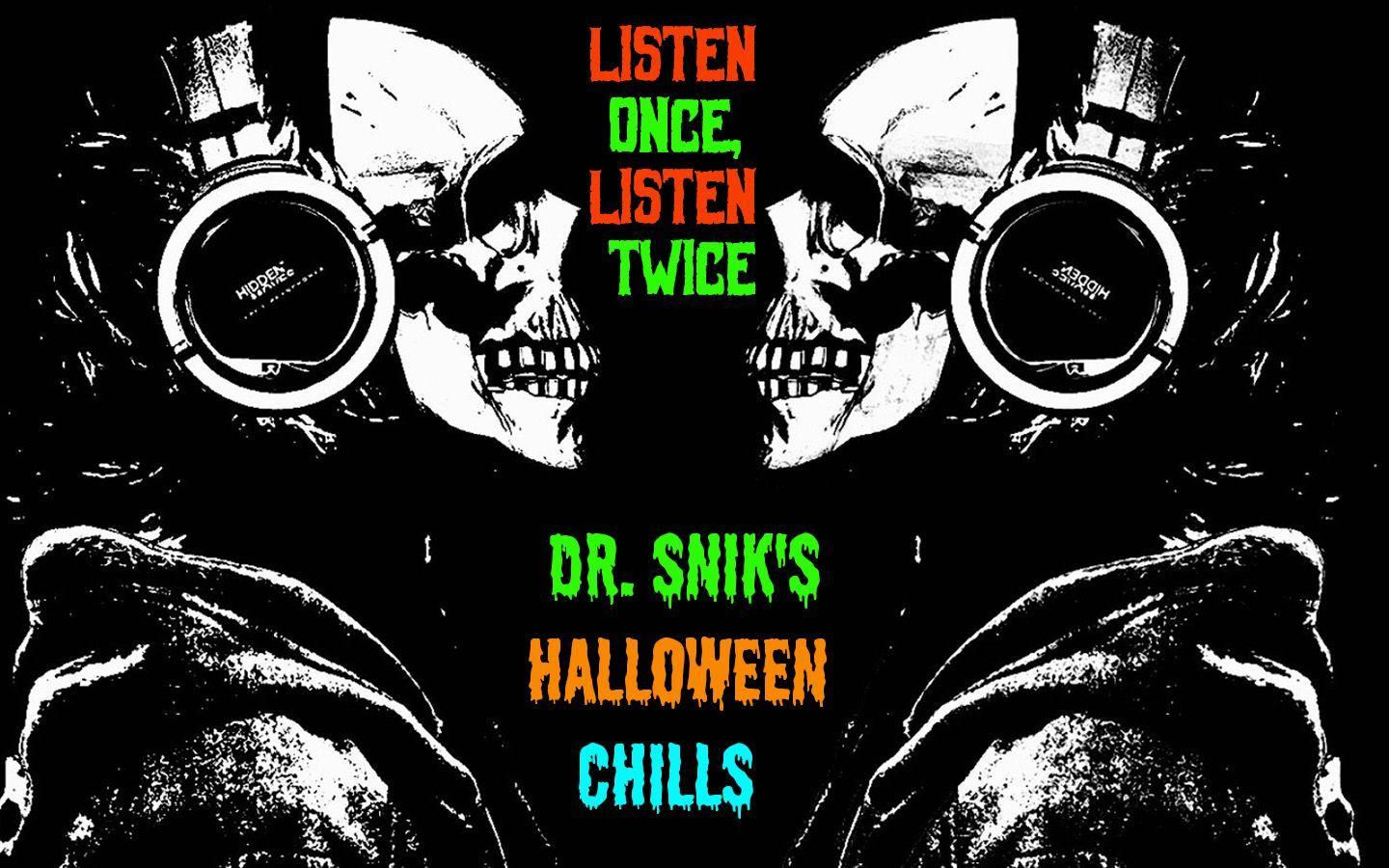 Chills YouTube Logo - DR. SNIK'S HALLOWEEN CHILLS: CHILL OUT! Find it on: Youtube