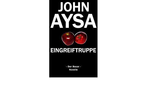 Aysa Logo - Eingreiftruppe (Der Bocor 2) (German Edition) eBook: John Aysa ...