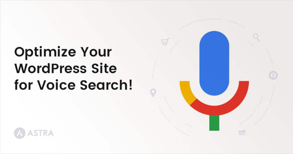 Google Voice Search Logo - How To Optimize Your WordPress Site for Voice Search in 2018?