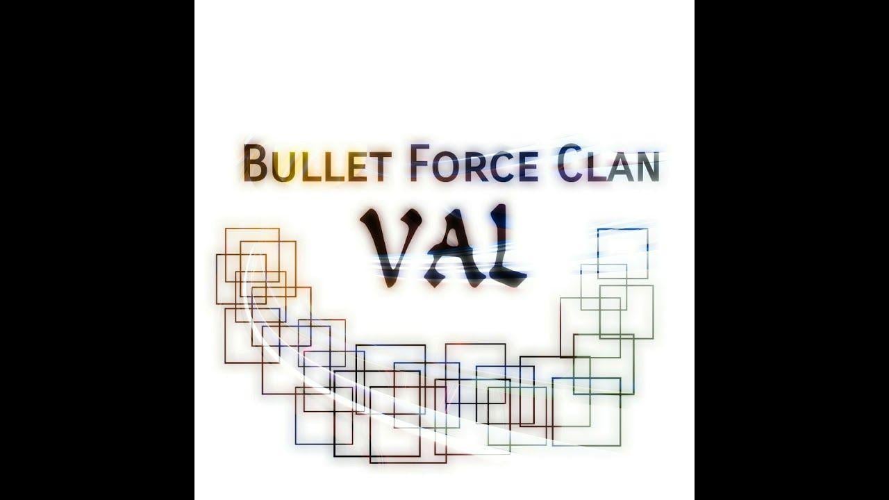 Val Clan Logo - バレフォ/Bullet Force】Bullet Force Clan VAL Rebuild