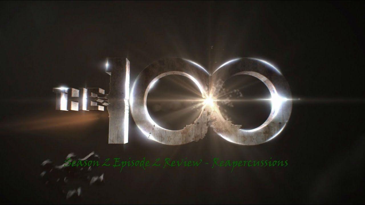The 100 TV Show Logo - The 100 Season 2 Episode 3 Review - Reapercussions - YouTube
