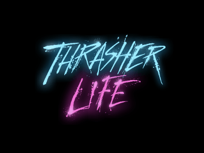 Cool Neon Thrasher Logo - Thrasher Life by Mister G | Dribbble | Dribbble