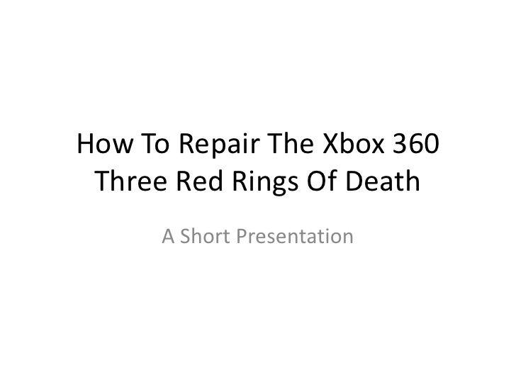 Three Red Rings Logo - How To Fix The Red Ring Of Death