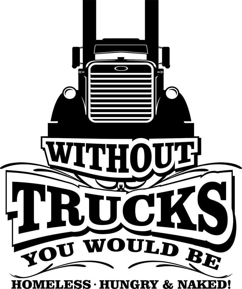Peterbilt Truck Logo - Without Trucks Trucking T Shirt 4 OTR Of Pete Peterbilt 379 387 359