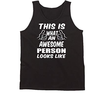 Awesome Person Logo - Amazon.com: This Is What An Awesome Person Looks Like Tank Top: Clothing