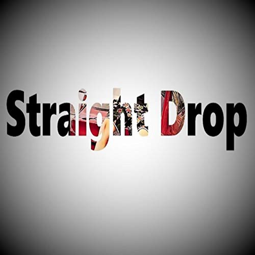 Straight Drop Logo - Straight Drop [Explicit] by StraightFinessin on Amazon Music ...