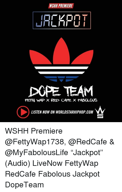 Dope Team Logo - WSHH PREMIERE JRCKPOT DOPE TEAM FETN WAP X RED CAFE X FABOLOUS ...