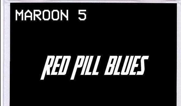 Red Pill Blues Maroon 5 Logo - Maroon Red Pill Blues. Album