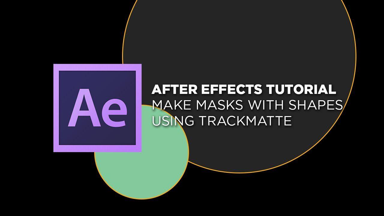 Ae Circle Logo - After Effects masks with Shapes using Track Matte