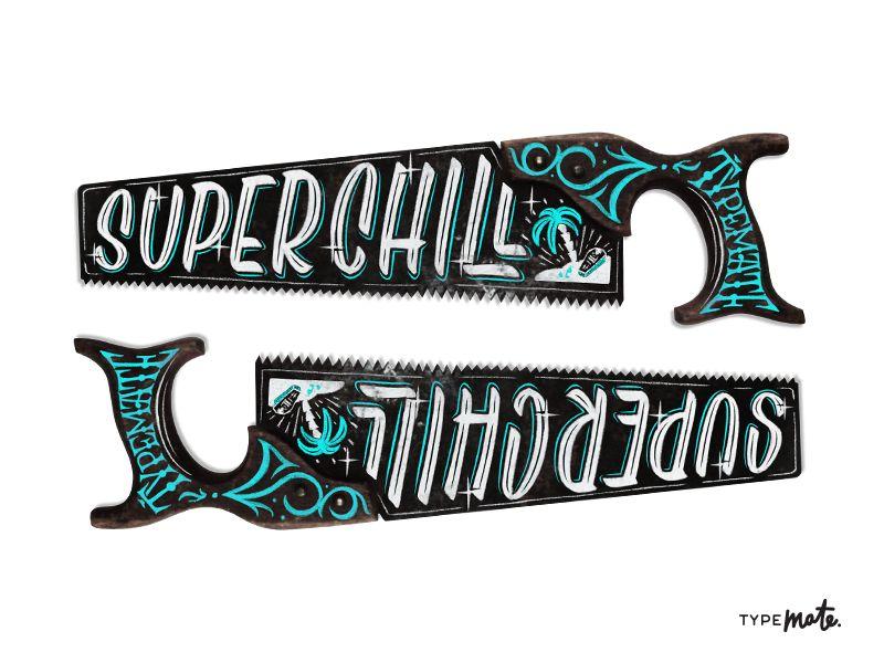 Super Chill Logo - Super Chill Saw by Typemate | Dribbble | Dribbble