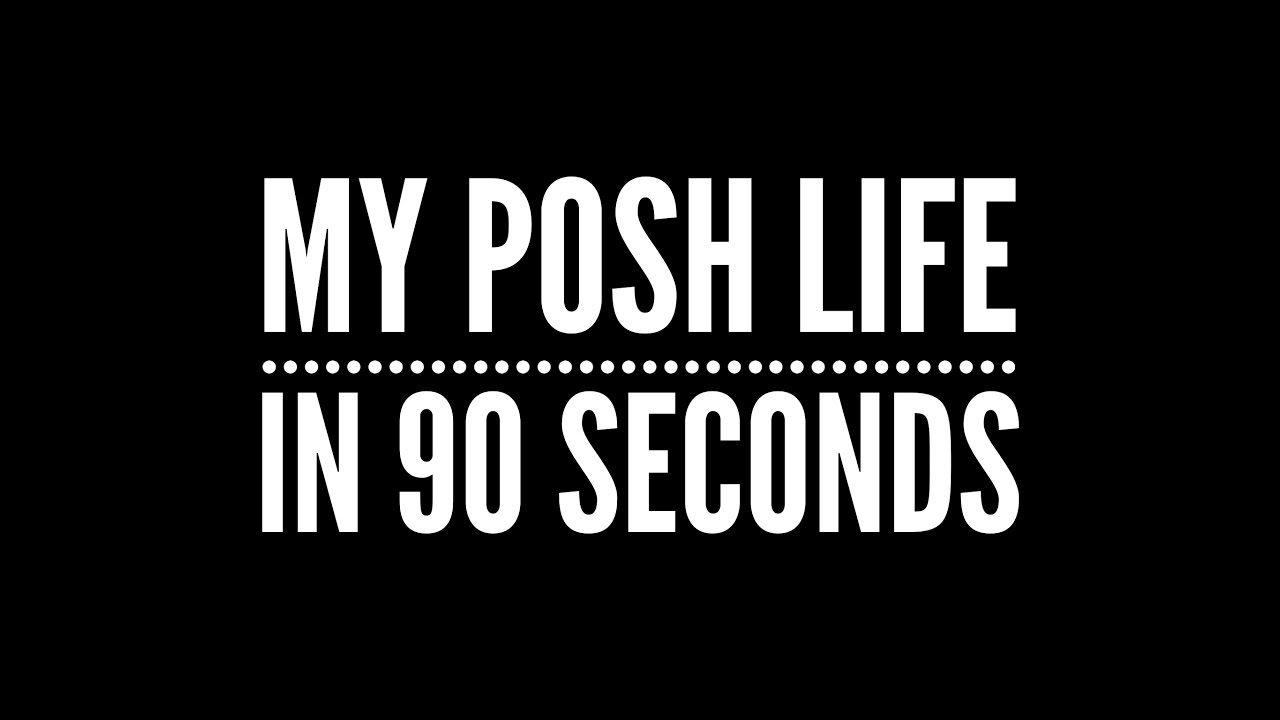 Posh Life Logo - My Posh Life in 90 Seconds - YouTube