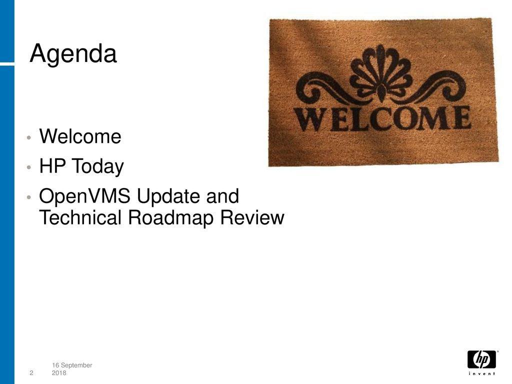 Welcome HP Invent Logo - OpenVMS Strategy and Futures Paul Lacombe Director of Engineering