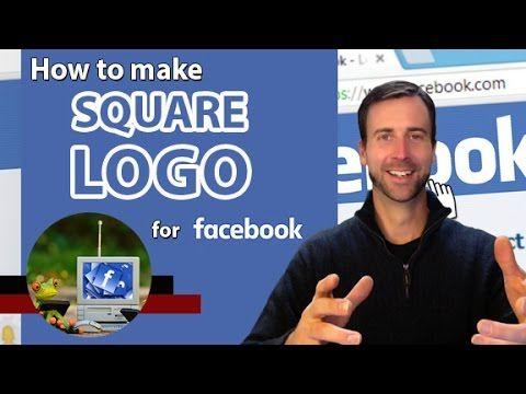 Facebook Square Logo - How To Make a Square Logo for Facebook - YouTube