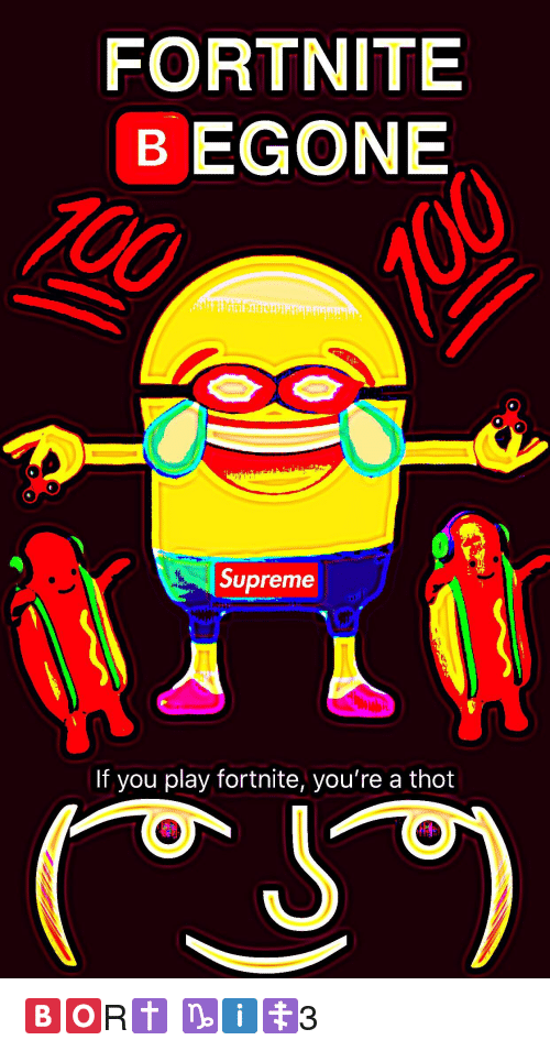 Supreme Fortnite Logo - FORTNITE B EGONE Supreme PL if You Play Fortnite You're a Thot 驧 ...