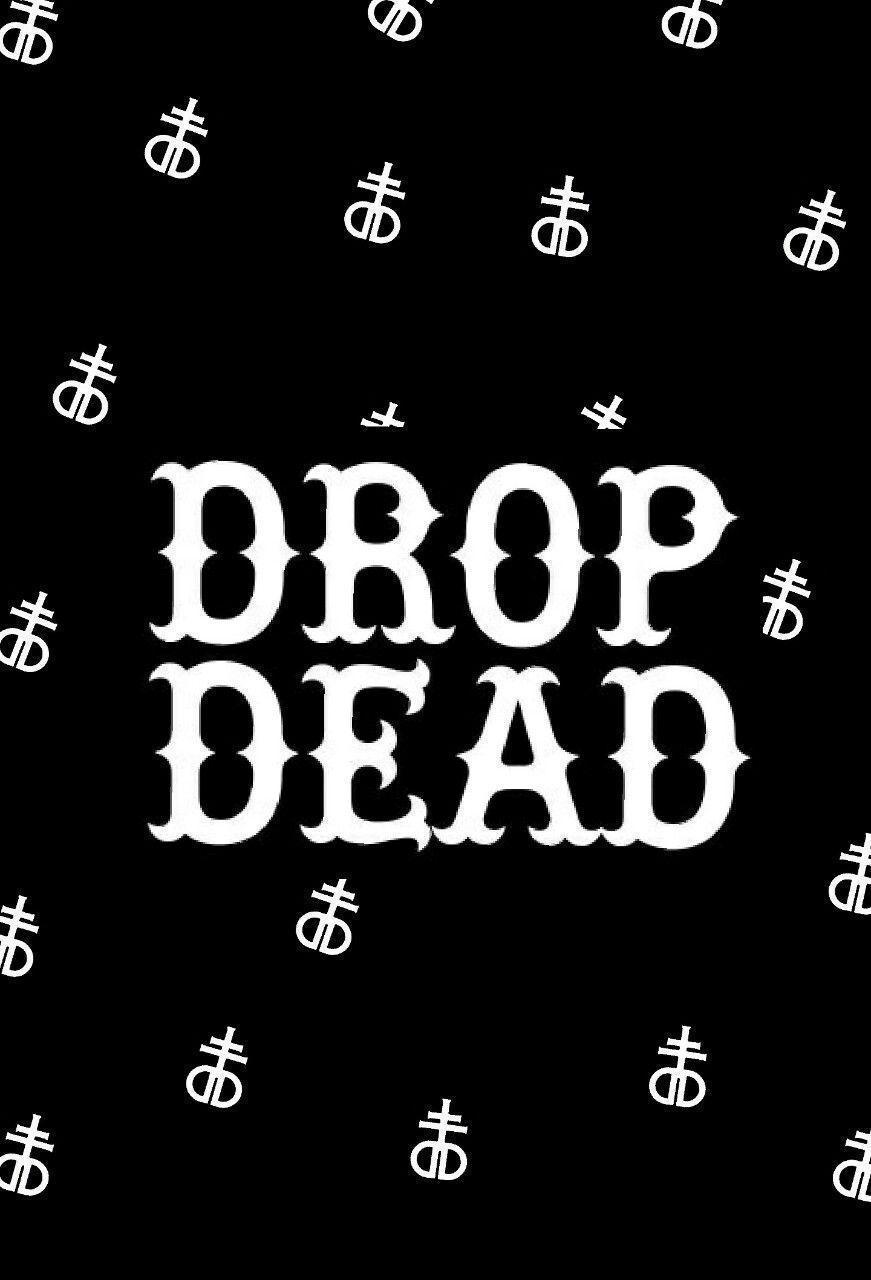 Drop Dead Logo - Drop Dead Wallpapers - Wallpaper Cave